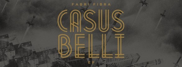 Fabri Fibra - Casus Belli in download gratuito per l'uscita del nuovo album Guerra e Pace