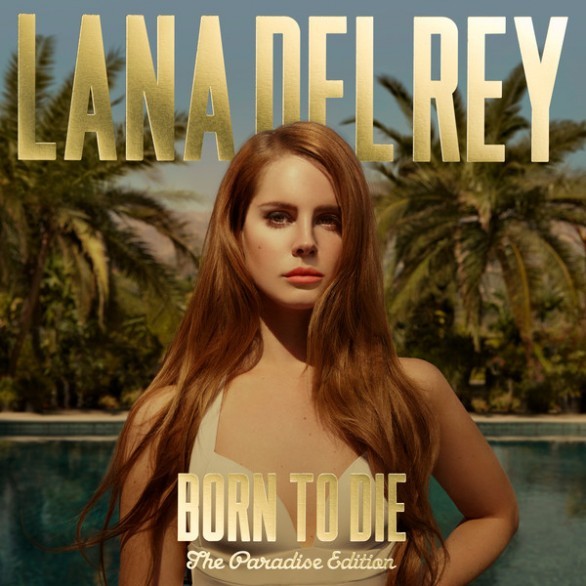 Lana Del Rey - Born to Die - The Paradise Edition. Copertina e Tracklist